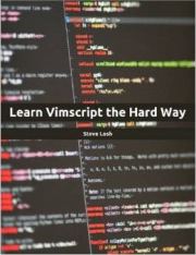 Learn Vimscript the Hard Way