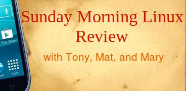Sunday Morning Linux Review
