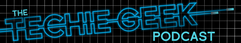 The Techie Geek Podcast