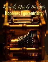 Kestrels-Quirky-Birds-Hopeless-Egocentricity