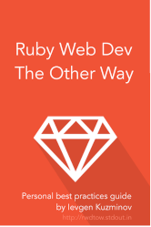 Ruby Web Dev: The Other Way