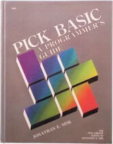 Pick/BASIC: A Programmer’s Guide